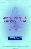 Leading Personalities in Statistical Sciences: From the Seventeenth Century to the Present (Wiley Series in Probability and Statistics)