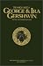 The Music and Lyrics of George and Ira Gershwin: Special Centenary Edition