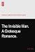 The Invisible Man. A Grotesque Romance.