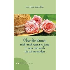 �ber die Kunst, nicht mehr ganz so jung zu sein und doch nie alt zu werden
