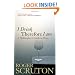 I Drink Therefore I Am: A Philosopher's Guide to Wine