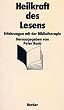 Heilkraft des Lesens. Erfahrungen mit der Bibliotherapie