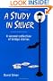 A Study in Silver: A Second Collection of Bridge Stories (Sin S.)