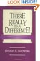 There Really Is a Difference!: A Comparison of Covenant and Dispensational Theology