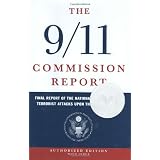 The 9/11 Commission Report: Final Report of the National Commission on Terrorist Attacks Upon the United States (Indexed Hardcover, Authorized Edition)