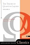  : Theory Of Quantum Liquids, Volume II: Superfluid Bose Liquids (Advanced Books Classics)