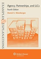 Examples & Explanations: Agency, Partnerships, and LLCs, Fourth Edition