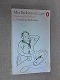 Mrs Parkinson's law, and other studies in domestic science