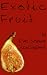 Exotic Fruit (Cecile in Europe)