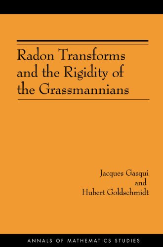 Radon Transforms and the Rigidity of the Grassmannians (AM-156) (Annals of Mathematics Studies)