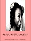 One Hairstyle, Thirty-one Ways: Extending the Life of Your