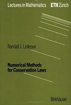Numerical Methods for Conservation Laws (Lectures in Mathematics. Eth Zurich)