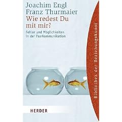 Wie redest Du mit mir?: Fehler und M�glichkeiten in der Paarkommunikation (HERDER spektrum)