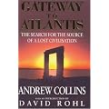 Gateway to Atlantis: The Search for the Source of a Lost Civilisation