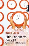 Eine Landkarte der Zeit. Wie Kulturen mit Zeit umgehen