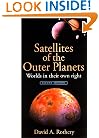 Satellites of the Outer Planets: Worlds in Their Own Right