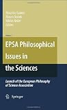 EPSA Philosophical Issues in the Sciences: Launch of the European Philosophy of Science Association