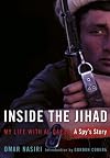 Inside the Jihad: My Life With Al Qaeda: A Spy's Story
