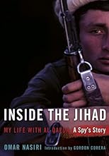 Inside the Jihad: My Life With Al Qaeda: A Spy's Story