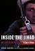 Inside the Jihad: My Life with Al Qaeda