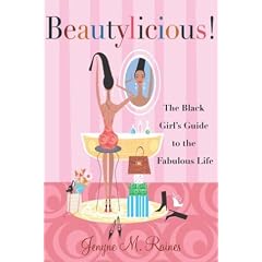 Beautylicious!: The Black Girl's Guide to the Fabulous Life