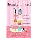 Beautylicious!: The Black Girl's Guide to the Fabulous Life