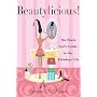 Beautylicious!: The Black Girl's Guide to the Fabulous Life