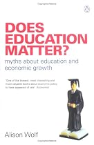 Does Education Matter?: Myths About Education and Economic Growth (Penguin Business)
