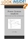 Power System Analysis: Short-Circuit Load Flow and Harmonics (Power Engineering)