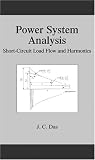 Review CRC  / Power System Analysis: Short-Circuit Load Flow and Harmonics (Power Engineering)