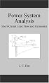 Power System Analysis: Short-Circuit Load Flow and Harmonics (Power Engineering)