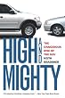 High and Mighty: The Dangerous Rise of the Suv