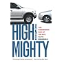 High and Mighty: The Dangerous Rise of the Suv