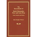 The Descendants of Dutch Mennonites Peter and Anna Berg of the Ukraine and Kansas book cover