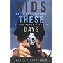 Kids These Days: Facts and Fictions About Today's Youth