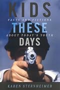 Kids These Days: Facts and Fictions About Today's Youth
