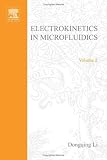 Electrokinetics in Microfluidics, Volume 2 (Interface Science and Technology)
