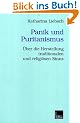 Panik und Puritanismus: �ber die Herstellung traditionalen und religi�sen Sinns (Ver�ffentlichungen der Sektion Religionssoziologie der Deutschen Gesellschaft f�r Soziologie)