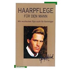 Haarpflege f�r den Mann. Mit modischen Tips auch f�r Barttr�ger