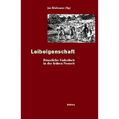 Leibeigenschaft. B�uerliche Unfreiheit in der fr�hen Neuzeit
