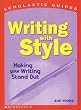 Writing With Style (Scholastic Guides)