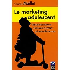 Le marketing adulescent : Comment les marques s'adressent � l'enfant qui sommeille en nous