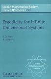 Ergodicity for Infinite Dimensional Systems (London Mathematical Society Lecture Note Series)