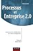 Processus et Entreprise 2.0 - Innover par la collaboration et le Lean management:Innover par la collaboration et le Lean management