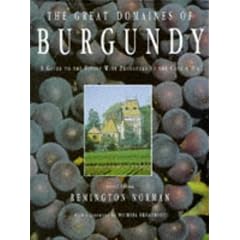 The Great Domaines of Burgundy: A Guide to the Finest Wines of the Cote d'Or