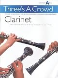 Threes A Crowd Clarinet Junior Book A (Three's a Crowd)