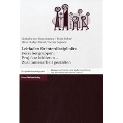 Leitfaden f�r interdisziplin�re Forschergruppen: Projekte initiieren - Zusammenarbeit gestalten