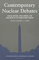 Contemporary Nuclear Debates: Missile Defenses, Arms Control, and Arms Races in the Twenty-First Century (Washington Quarterly Readers)