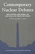Contemporary Nuclear Debates: Missile Defenses, Arms Control, and Arms Races in the Twenty-First Century (Washington Quarterly Readers)