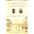 The Linguist and the Emperor: Napoleon and Champollion's Quest to Decipher the Rosetta Stone